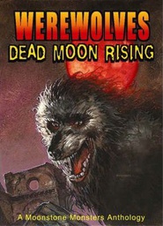 [9781933076300] WEREWOLVES DEAD MOON RISING