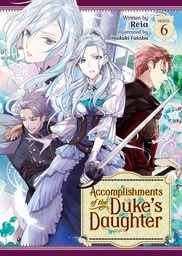 [9781638585930] ACCOMPLISHMENTS OF THE DUKES DAUGHTER LIGHT NOVEL 6