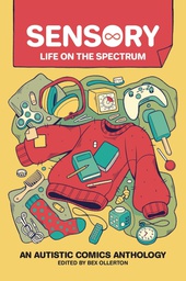 [9781524874766] SENSORY LIFE ON THE SPECTRUM AUTISTIC COMICS ANTHOLOGY