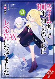 [9781975340551] IVE BEEN KILLING SLIMES 300 YEARS NOVEL 13