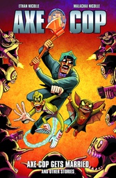 [9781616552459] AXE COP 5 AXE COP GETS MARRIED