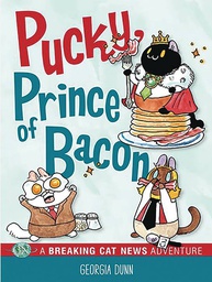 [9781524871284] BREAKING CAT NEWS PUCKY PRINCE OF BACON