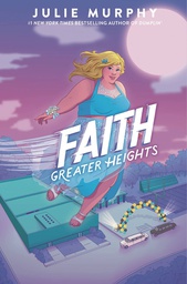[9780062899712] FAITH GREATER HEIGHTS NOVEL