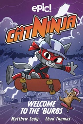 [9781524875855] CAT NINJA 4 WELCOME TO THE BURBS