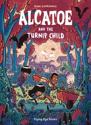 [9781838740146] ALCATOE AND THE TURNIP CHILD