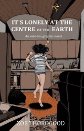 [9781534323865] ITS LONELY AT THE CENTRE OF THE EARTH