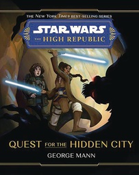 [9781368080101] STAR WARS HIGH REPUBLIC NOVEL QUEST FOR HIDDEN CITY