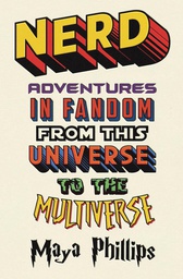 [9781982165772] NERD ADV IN FANDOM FROM THIS UNIVERSE TO MULTIVERSE