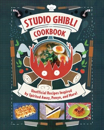 [9781647229122] STUDIO GHIBLI COOKBOOK UNOFF RECIPES