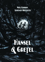 [9781935179658] NEIL GAIMAN HANSEL & GRETEL GRAPHIC DLX