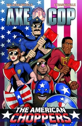 [9781616554248] AXE COP 6 AMERICAN CHOPPERS