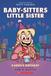[9781338762594] BABY SITTERS LITTLE SISTER 6 KARENS BIRTHDAY