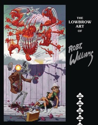 [9780867198904] LOWBROW ART OF ROBERT WILLIAMS