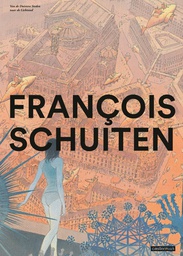 [9789030370772] Schuiten in beelden 1 Van de Duistere Steden naar de Lichtstad