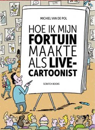 [9789493166653] Hoe Ik Mijn Fortuin Maakte Als Live-cartoonist