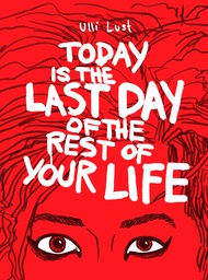 [9781606995570] TODAY LAST DAY OF REST YOUR LIFE (CURR PTG)