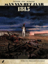 [9789088105753] Man van het Jaar 3 1815 - De Man Die "Merde!" Riep in Waterloo