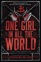 [9781368075077] BUFFY NEXT GENERATION NOVEL ONE	GIRL IN	ALL WORLD