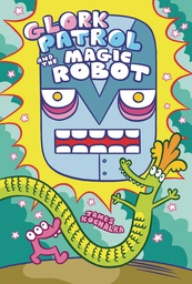 [9781603095211] GLORK PATROL 3 GLORK PATROL AND MAGIC ROBOT