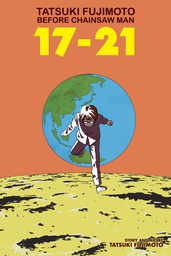 [9781974734771] TATSUKI FUJIMOTO BEFORE CHAINSAW MAN 17-21