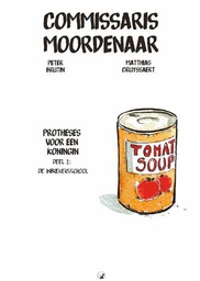 [9789490619091] Commissaris Moordenaar 1 Protheses Koningin 1 Inbrekerschool