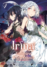 [9781685796327] IRINA VAMPIRE COSMONAUT LIGHT NOVEL 4