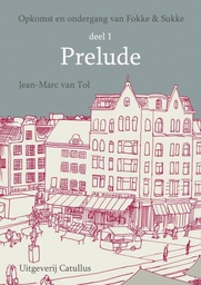 [9789078753292] Opkomst en ondergang van Fokke&Sukke 1 Prelude