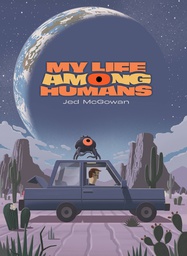 [9781637151990] MY LIFE AMONG HUMANS