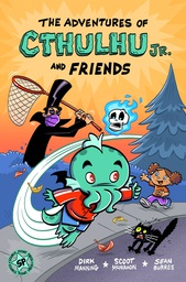 [9781954412873] ADVENTURES OF CTHULHU JR AND FRIENDS