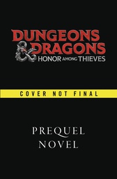 [9780593598139] DUNGEONS & DRAGONS HONOR AMONG THIEVES - ROAD TO NEVERWINTER NOVEL