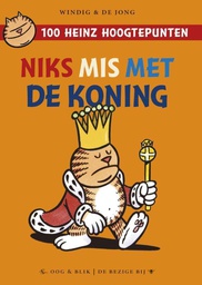 [9789054924111] Heinz-100 Hoogtepunten Niks mis met de koning