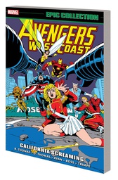 [9781302951016] AVENGERS WEST COAST EPIC COLLECTION CALIFORNIA SCREAMING