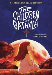 [9780804855433] CHILDREN OF BATHALA MYTHOLOGY CLASS REUNION