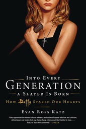 [9780306826696] IN EVERY GENERATION A SLAYER IS BORN