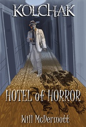 [9781944017965] KOLCHAK HOTEL OF HORROR PROSE NOVEL
