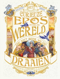 [9789464602104] Curieuze Epos over de Wereld die Niet Meer Wilde Draaien 1