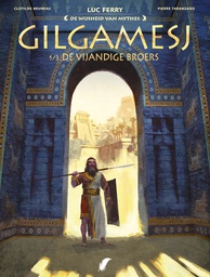 [9789463945707] Wijsheid van Mythes - Gilgamesj 1 De Vijandige Broers  (van 3)